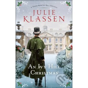 The Ivy Hill Christmas - Julie Klassen