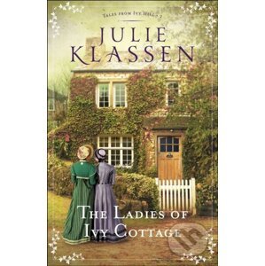 The Ladies of Ivy Cottage - Julie Klassen