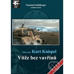 Šikovatel Kurt Knispel - Vlastimil Schildberger