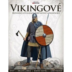 Vikingové: Průvodce civilizací dobyvatelů a válečníků - Angus Konstam