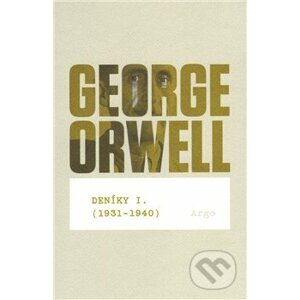 Deníky I (1931 - 1940) - George Orwell