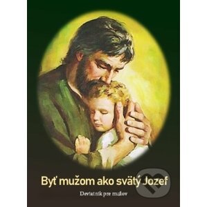Byť mužom ako svätý Jozef - Mária Vicenová