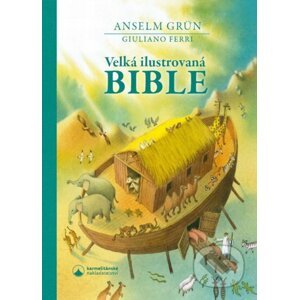Velká ilustrovaná Bible - Giuliano Ferri, Anselm Grün