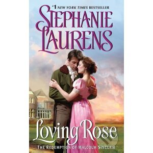 Loving Rose - Stephanie Laurens