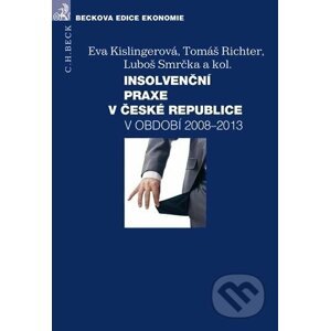 Insolvenční praxe v české republice - Kislingerová Eva