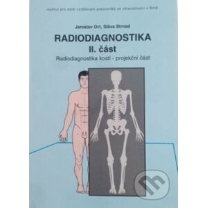 Radiodiagnostika II. - Jaroslav Ort, Sláva Strnad