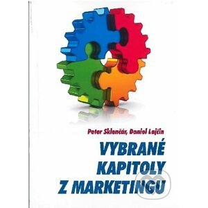 Vybrané kapitoly z marketingu - Peter Sklenčár, Daniel Lajčin