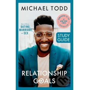 Relationship Goals Study Guide - Michael Todd