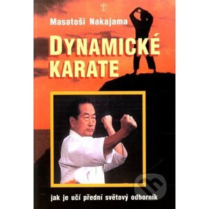 Dynamické karate - Masatoši Nakajama