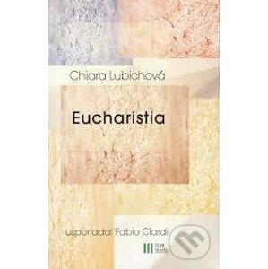 Eucharistia - Chiara Lubichová
