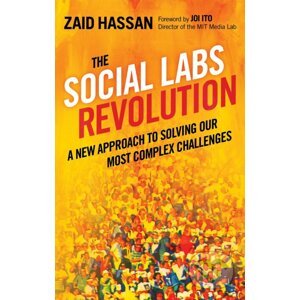The Social Labs Revolution - Zaid Hassan