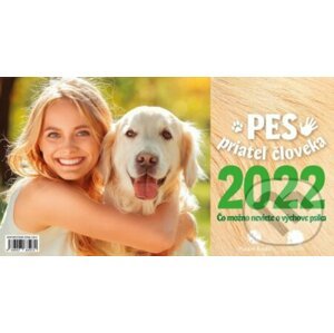 Pes priateľ človeka 2022 - stolový kalendár - Kolektív autorov