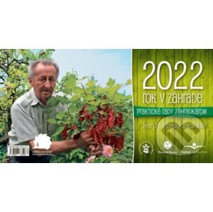 Rok v záhrade 2022 - stolový kalendár - Ivan Hričovský, Boris Horák