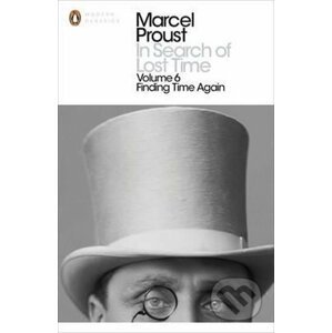 In Search of Lost Time: v. 6 - Finding Time Again - Marcel Proust