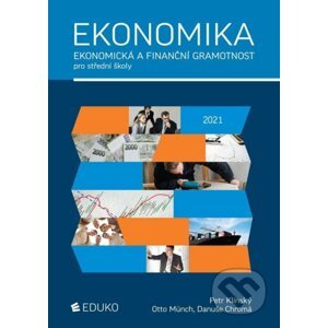 Ekonomika – ekonomická a finanční gramotnost pro SŠ - Otto Münch, Petr Klínský