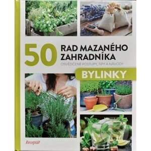 50 rad mazaného zahradníka – Bylinky - Vltava Labe Media