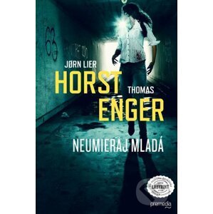 Neumieraj mladá - Jorn Lier Horst, Thomas Enger