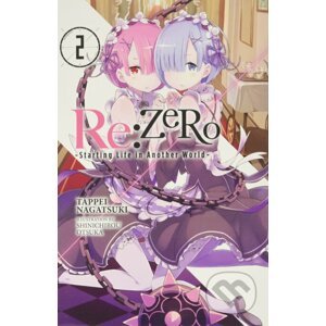 Re:ZERO -Starting Life in Another World- 2 - Tappei Nagatsuki, Shinichirou Otsuka (ilustrátor)