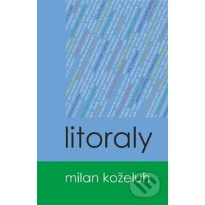 Litoraly - Milan Koželuh