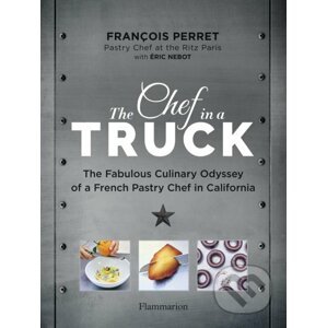 The Chef in a Truck - Francois Perret, Éric Nebot