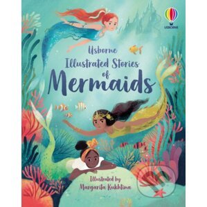 Illustrated Stories of Mermaids - Susanna Davidson, Fiona Patchett, Rachel Firth, Lan Cook, Margarita Kukhtina (ilustrátor)