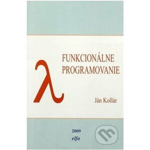 Funkcionálne programovanie - Ján Kollár