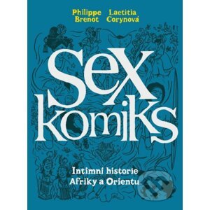Sexkomiks 2 - Philippe Brenot, Laëtitia Coryn