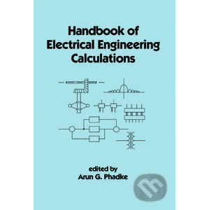 Handbook of Electrical Engineering Calculations - Arun G. Phadke