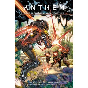 Anthem - Alexander Freed, Mac Walters, Eduardo Francisco (ilustrátor)
