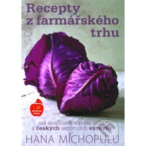 Recepty z farmářského trhu (1. díl) - Hana Michopulu
