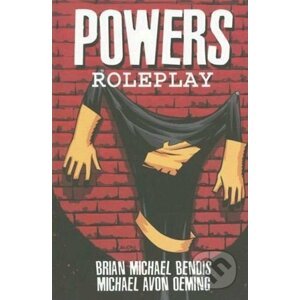 Powers 2: Roleplay - Brian Michael Bendis, Mike Avon Oeming (ilustrátor)