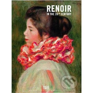 Renoir in the 20th Century - Claudia Einecke