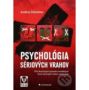 Psychológia sériových vrahov - Andrej Drbohlav