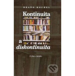 Kontinuita a diskontinuita - Braňo Hochel