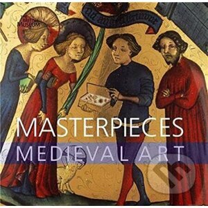 Masterpieces of Medieval Art - James M. Robinson