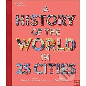 British Museum: A History of the World in 25 Cities - Tracey Turner