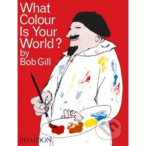 What Colour Is Your World? - Bob Gill