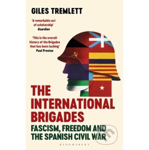 The International Brigades - Giles Tremlett