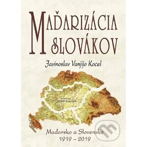 Maďarizácia Slovákov - Javinoslav Vanjijo Kocel