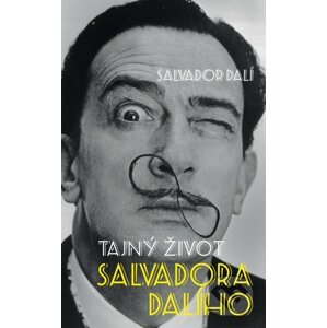Tajný život Salvadora Dalího - Salvador Dalí, Michel Déon
