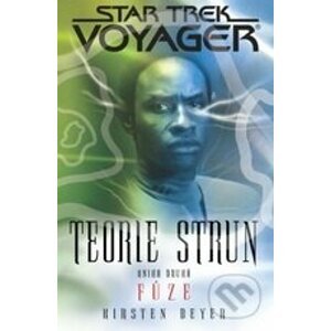 Star Trek: Voyager - Fůze - Kirsten Beyer