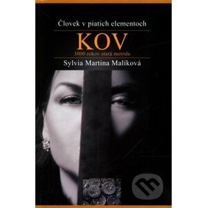Človek v piatich elementoch: Kov - Sylvia Martina Malíková