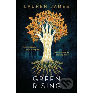 Green Rising - Lauren James, Beci Kelly (ilustrátor)