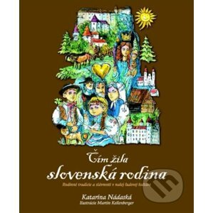 Čím žila slovenská rodina - Katarína Nádaská