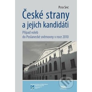 České strany a jejich kandidáti: Případ voleb do Poslanecké sněmovny v roce 2010 - Peter Spáč