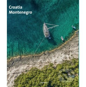 Croatia & Montenegro - Claudia Bettray, Ingeborg Pils