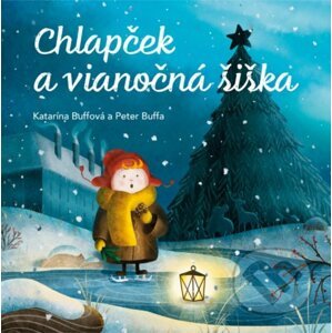 Chlapček a vianočná šiška - Katarína Buffová, Peter Buffa
