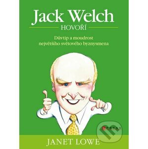 Jack Welch hovoří - Janet Lowe