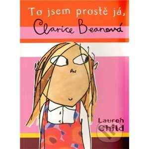 To jsem prostě já, Clarice Beanová - Lauren Child