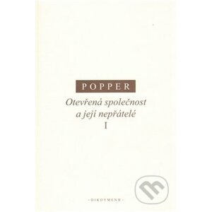 Otevřená společnost a její nepřátelé I - Karl R. Popper